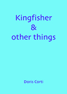 Kingfisher & other things